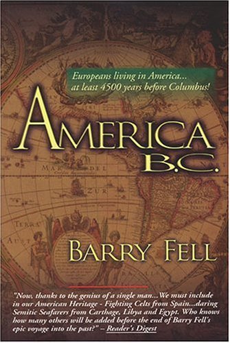 America B.C.: Ancient Settlers in the New World