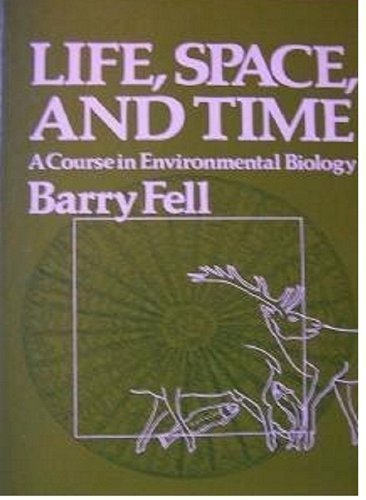 Life, Space and Time: A course in Environmental Biology