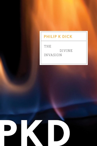 The Divine Invasion (Valis Trilogy)
