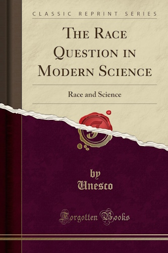 The Race Question in Modern Science: Race and Science