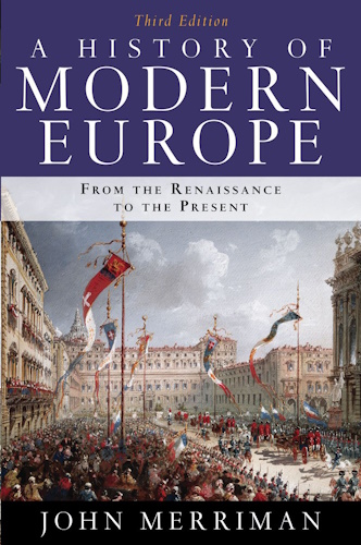 A History of Modern Europe: From the Renaissance to the Present, 3rd Edition