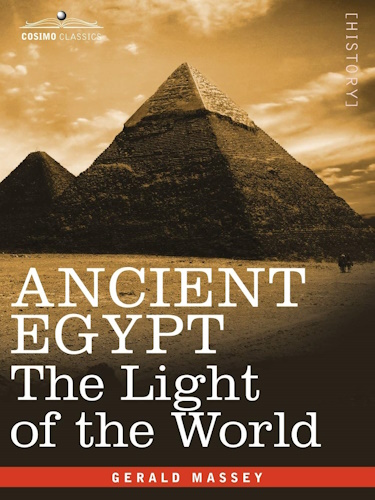 Ancient Egypt: The Light of the World (2 volumes in 1 book)