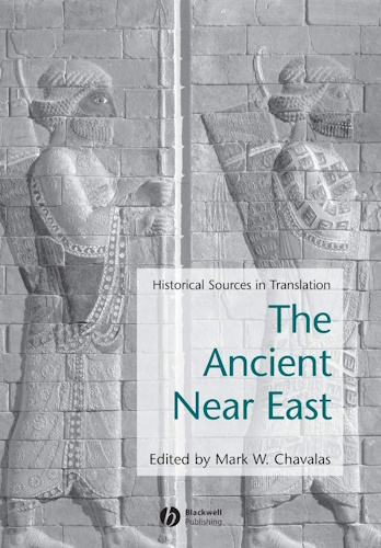 Ancient Near East: Historical Sources in Translation(Blackwell Sourcebooks in Ancient History)
