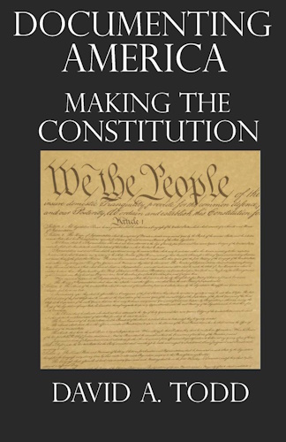 Documenting America: Making The Constitution