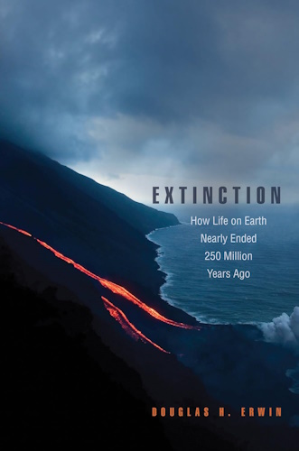 Extinction: How Life on Earth Nearly Ended 250 Million Years Ago