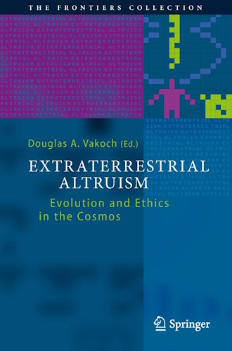 Extraterrestrial Altruism: Evolution and Ethics in the Cosmos (The Frontiers Collection)
