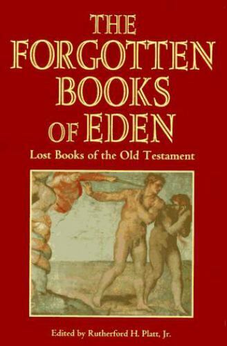 The Forgotten Books of Eden compiled by Rutherford H. Platt, Jr.