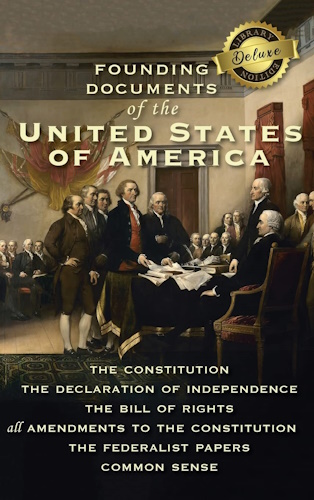 Founding Documents of the United States of America (Deluxe Library Edition)