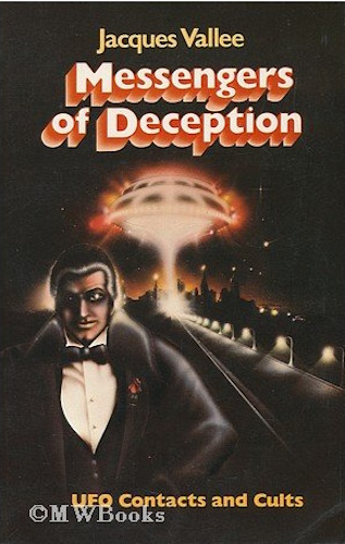 Messengers of Deception: UFO Contacts and Cults