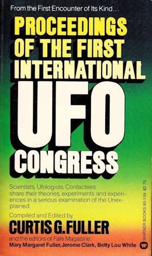 Proceedings of the First International UFO Congress