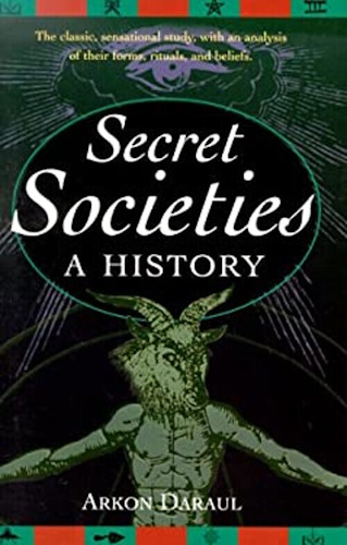 Secret Societies by Arkon Daraul