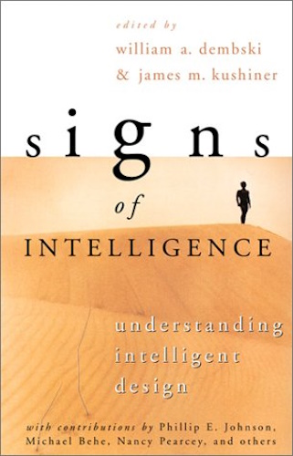 Signs of Intelligence: Understanding Intelligent Design