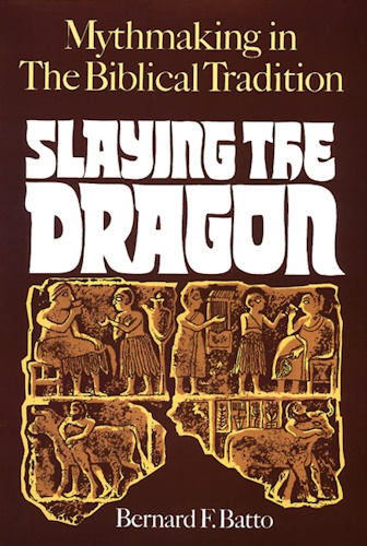 Slaying the Dragon, Mythmaking in the Biblical Tradition