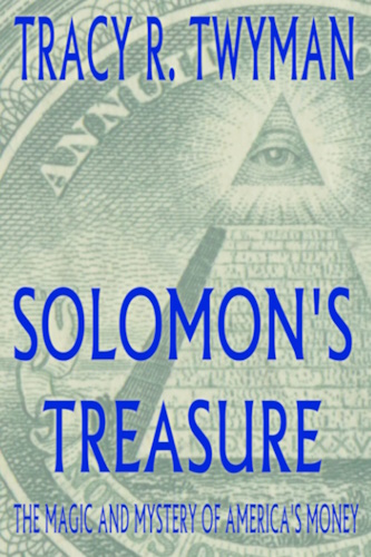 Solomon's Treasure: The Magic And Mystery of America's Money