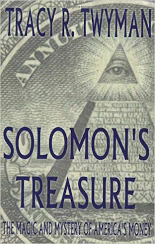 Solomons Treausre: The Magic and Mystery of America's Money