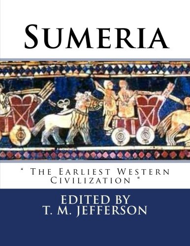 Sumeria: The Earliest Western Civilization