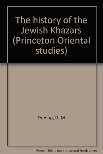 The History of the Jewish Khazars (Princeton Oriental studies)
