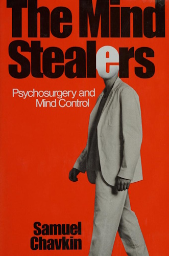 The Mind Stealers - Psychosurgery and Mind Control