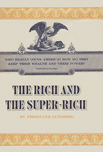 The Rich and the Super-Rich: A Study in the Power of Money Today