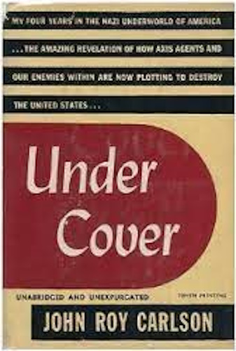 Under Cover - My Four Years In The Nazi Underworld Of America