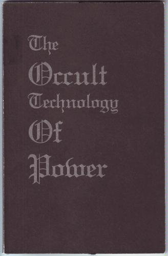The Occult Technology Of Power